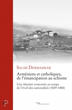 Arméniens et catholiques, de l'émancipation au schisme