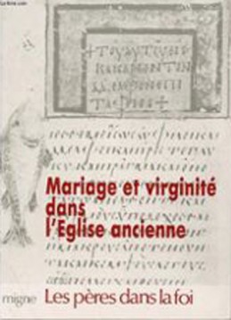 Mariage et virginité dans l'Église ancienne