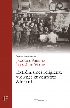 Extrémismes religieux, violence et contexte éducatif