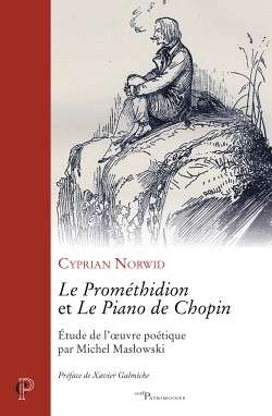 Le Prométhidion et Le piano de Chopin. Etude de l'oeuvre poétique par Michel Maslowski