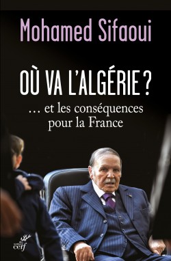 Où va l'Algérie ? ... et les conséquences pour le France