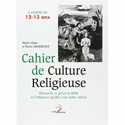 Cahier de culture religieuse à partir de 12-13 ans