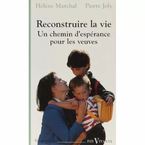 Reconstruire la vie. Un chemin d'espérance pour les veuves