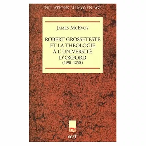 Robert Grosseteste et la théologie à l'Université d'Oxford