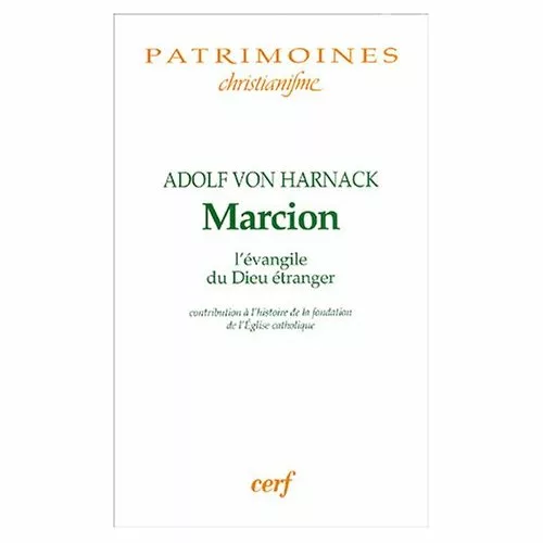 Marcion. L'Évangile du Dieu étranger