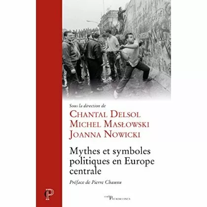 Mythes et symboles politiques en Europe centrale