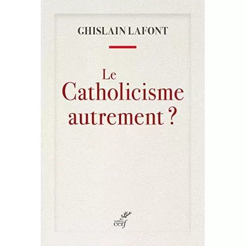 Le catholicisme autrement ?