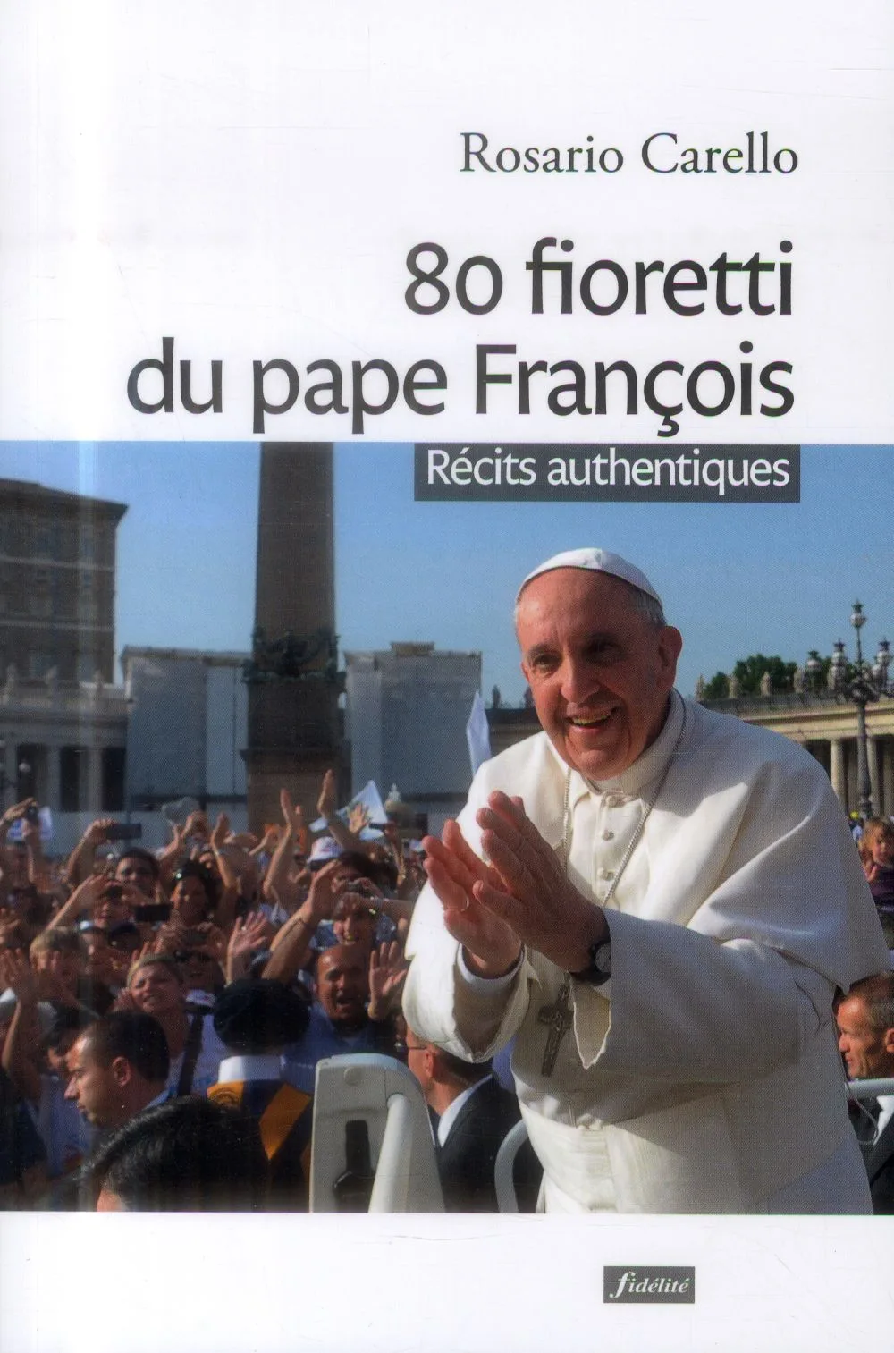 80 Fioretti du pape François